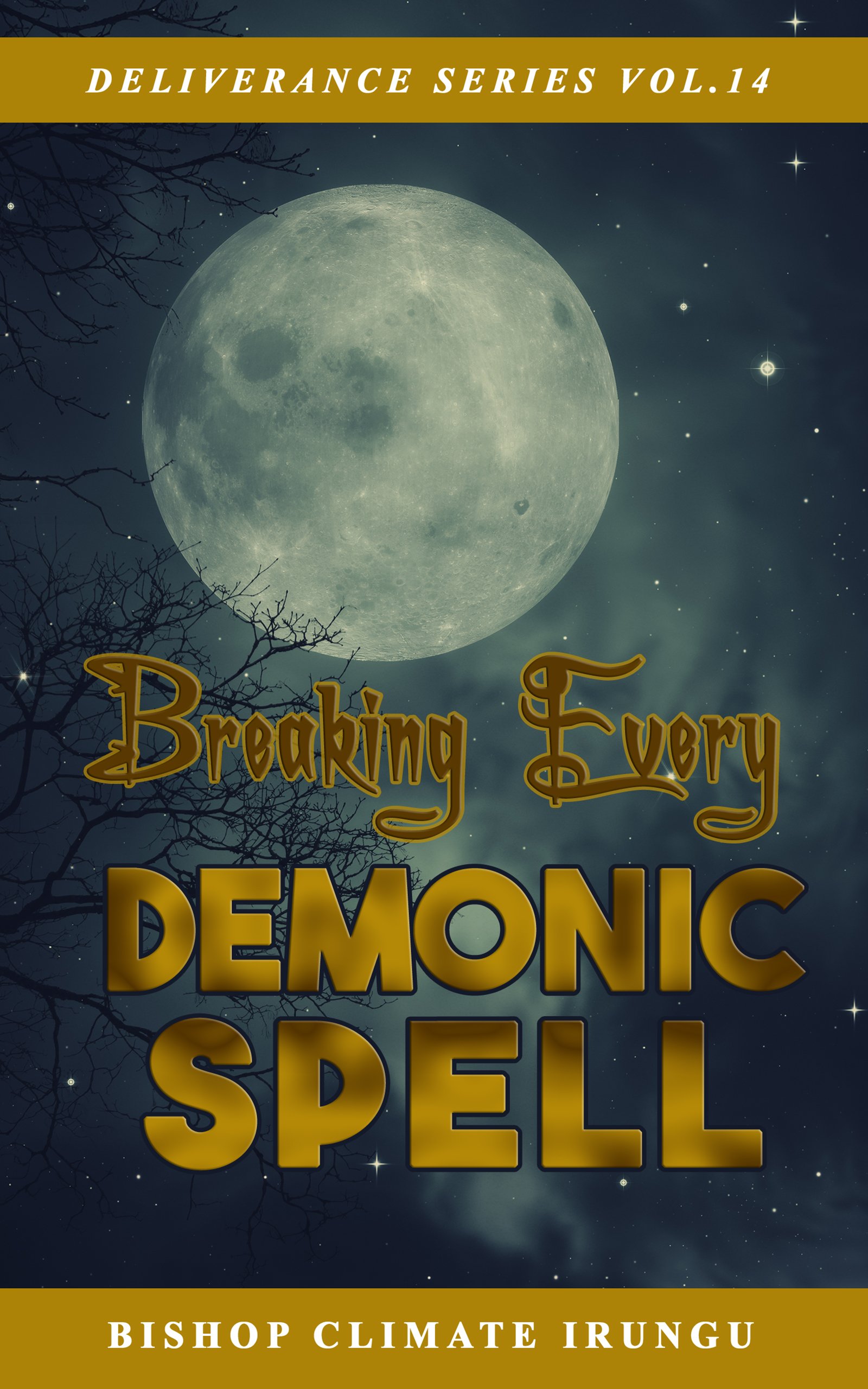 Breaking Every Demonic Spell (Deliverance Series Vol. 14) (EBOOK) MIDNIGHT PROMO