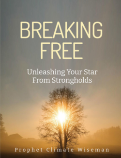Breaking Free: Unleashing Your Star from Strongholds - Empower Your Divine Destiny