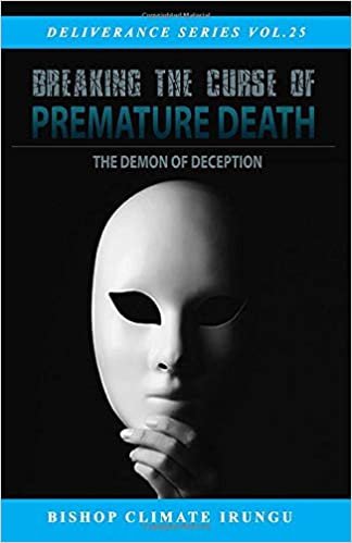 Breaking the Curse of Premature Death (Deliverance Series Vol.25) (EBOOK)
