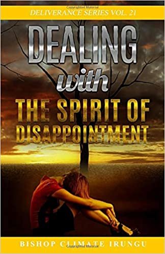 Dealing With the Spirit of Disappointment (Deliverance Series Vol.21) (EBOOK) MIDNIGHT PROMO