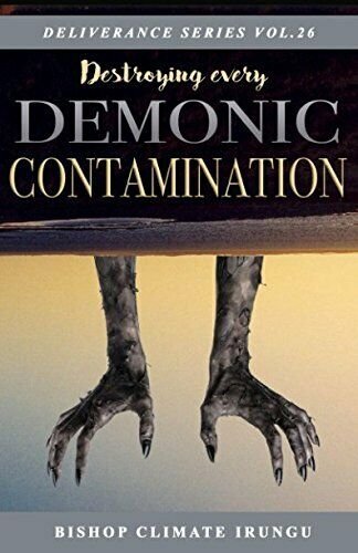Destroying Every Demonic Contamination (Deliverance Series Vol.26) (EBOOK) MIDNIGHT COPY